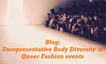 Diversity in size is still really unrepresented at LGBTQI+ fashion events - here’s why it’s damaging